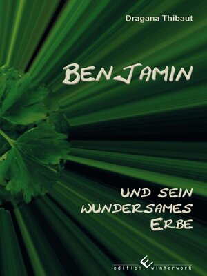 cover image of Benjamin und sein wundersames Erbe